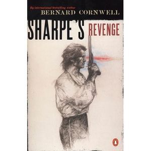 Sharpe's Revenge: Richard Sharpe and the Peace of 1814 -- Bernard Cornwell